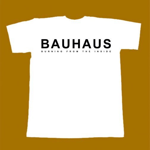 BAUHAUS T-SHIRT - BURNING FROM THE INSIDE