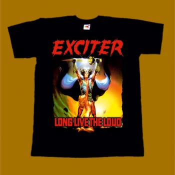 EXCITER T-SHIRT - LONG LIVE THE LOUD