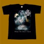 LIKE MOTHS TO FLAMES T-SHIRT - WHEN WE DONT EXIST