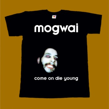 MOGWAI T-SHIRT - COME ON DIE YOUNG