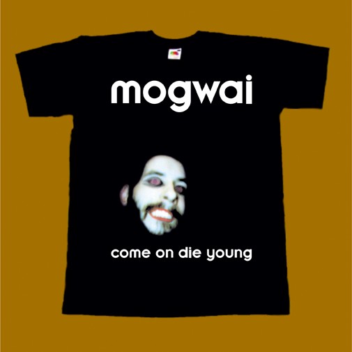 MOGWAI T-SHIRT - COME ON DIE YOUNG