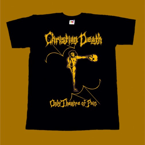 CHRISTIAN DEATH T-SHIRT - ONLY THEATRE OF PAIN