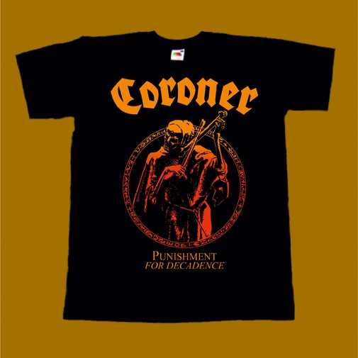 CORONER T-SHIRT - PUNISHMENT FOR DECADENCE