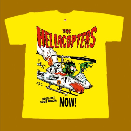 THE HELLACOPTERS T-SHIRT - GOTTA GET SOME ACTION