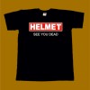 HELMET T-SHIRT - SEE YOU DEAD