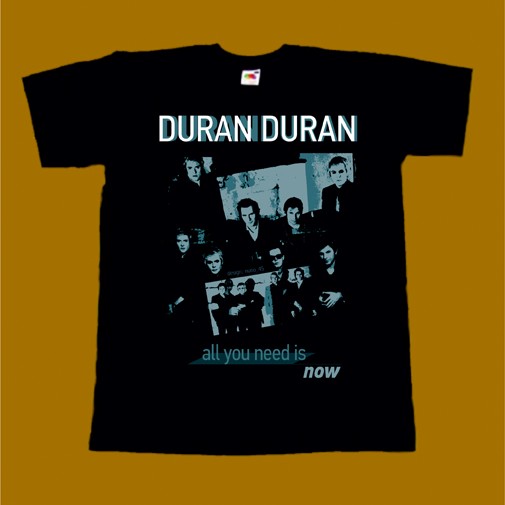 DURAN DURAN T-SHIRT - ALL YOU NEED IS NOW