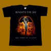 BENEATH THE SKY T-SHIRT - WHAT DEMONS DO TO SAINTS