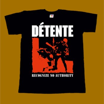 DETENTE T-SHIRT - RECOGNIZE NO AUTHORITY