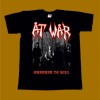 AT WAR T-SHIRT - ORDERED TO KILL