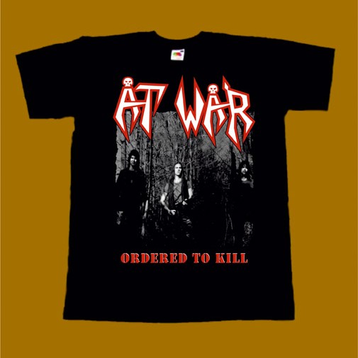 AT WAR T-SHIRT - ORDERED TO KILL