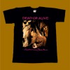 DEAD OR ALIVE T-SHIRT - SOPHISTICATED BOOM BOOM