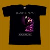 DEAD OR ALIVE T-SHIRT - YOUTHQUAKE