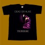 DEAD OR ALIVE T-SHIRT - YOUTHQUAKE