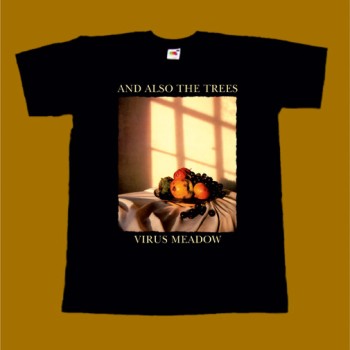 AND ALSO THE TREES T-SHIRT - VIRUS MEADOW