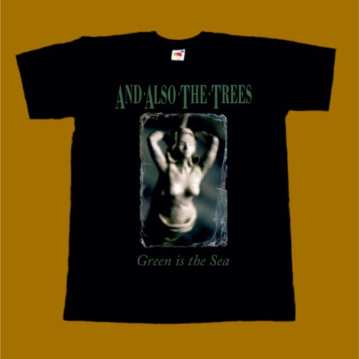 AND ALSO THE TREES T-SHIRT - GREEN IS THE SEA