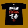 MACHINE HEAD T-SHIRT - MACHINE FUCKING HEAD