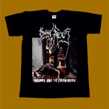 DYING FETUS T-SHIRT - WRONG ONE TO FUCK WITH