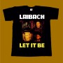 LAIBACH T-SHIRT - LET IT BE