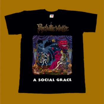 PSYCHOTIC WALTZ T-SHIRT - A SOCIAL GRACE