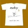 MOBY T-SHIRT - WAIT FOR ME