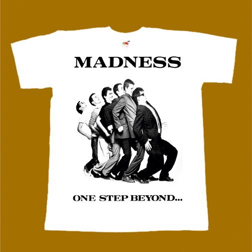 MADNESS T-SHIRT - ONE STEP BEYOND