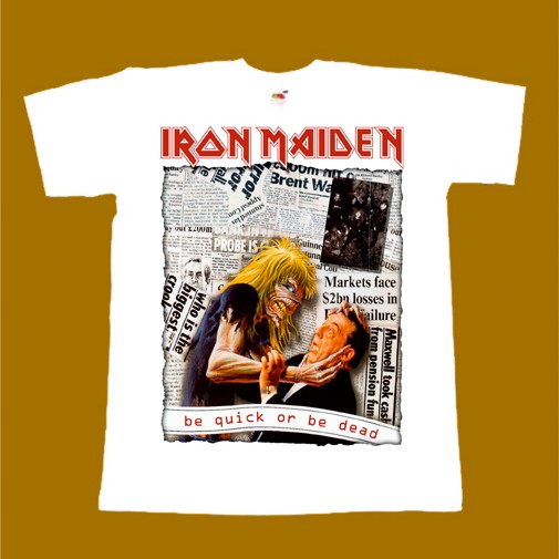 IRON MAIDEN T-SHIRT - BE QUICK OR BE DEAD