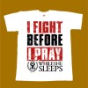 WHILE SHE SLEEPS T-SHIRT - I FIGHT BEFORE I PRAY