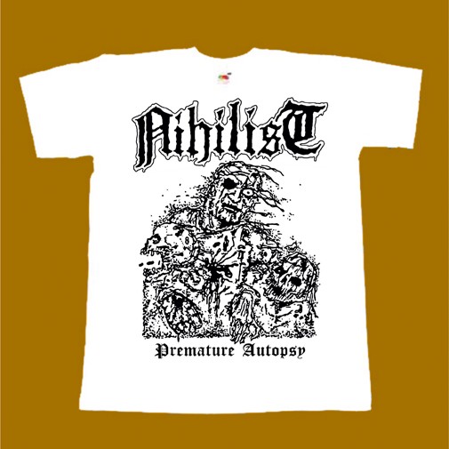 NIHILIST T-SHIRT - PREMATURE AUTOPSY