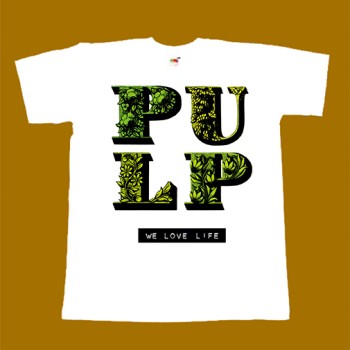 PULP T-SHIRT - WE LOVE LIFE