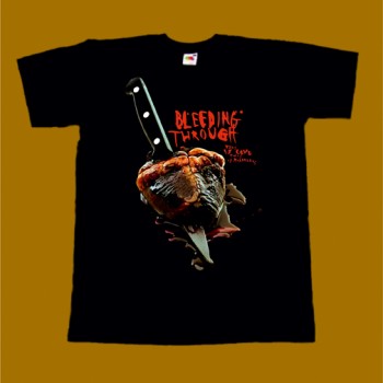 BLEEDING THROUGH T-SHIRT - THIS IS LOVE THIS IS MURDEROUS