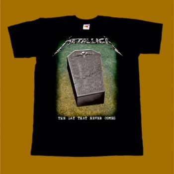 METALLICA T-SHIRT - THE DAY THAT NEVER COMES