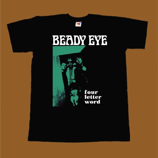BEADY EYE T-SHIRT - FOUR LETTER WORD