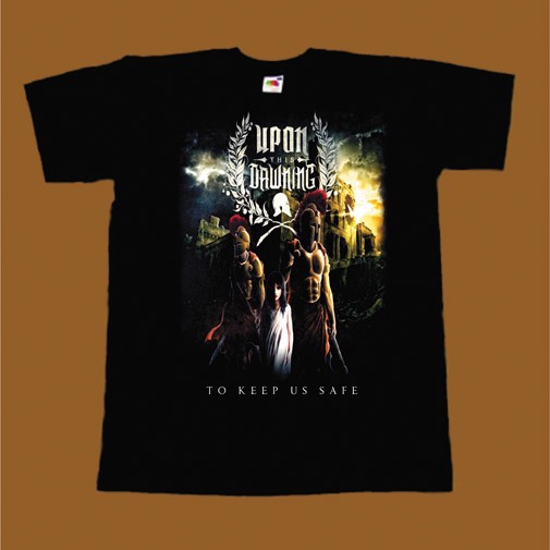 UPON THIS DAWNING T-SHIRT - KEEP US SAFE