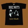 DEEZ NUTS T-SHIRT - STAY TRUE