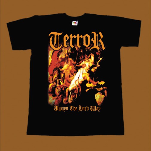 TERROR T-SHIRT - ALWAYS THE HARD WAY