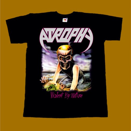 ATROPHY T-SHIRT - VIOLENT BY NATURE