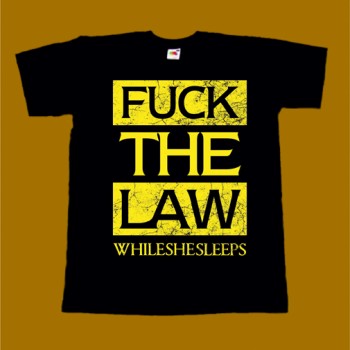 WHILE SHE SLEEPS T-SHIRT - FUCK THE LAW