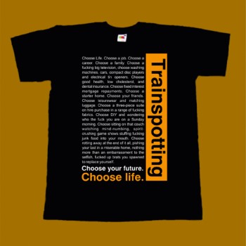 TRAINSPOTTING T-SHIRT - CHOOSE YOUR FUTURE