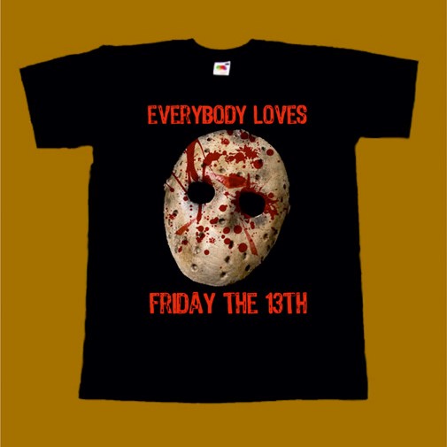 FRIDAY 13 T-SHIRT - EVERYBODY LOVES FRIDAY 13