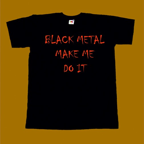 MAKE ME DO IT T-SHIRT - BLACK METAL